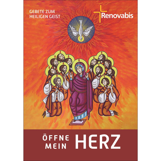 Gebetssammlung Öffne mein Herz - Gebete zum Heiligen Geist