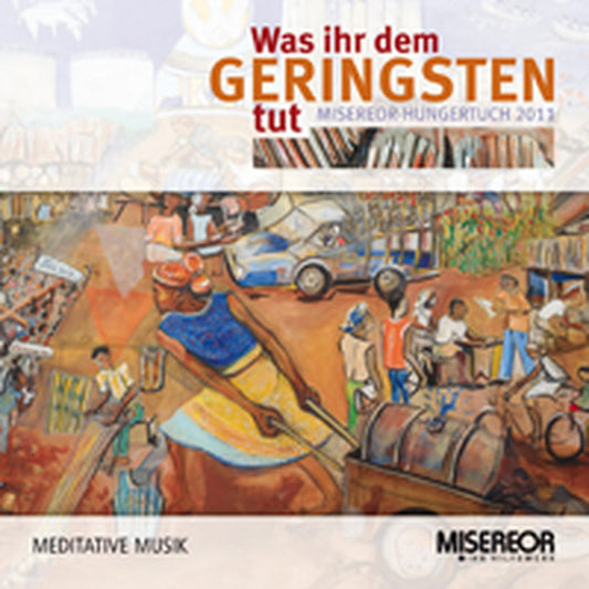 Musik-CD zum Hungertuch 2011 Was ihr dem Geringsten tut