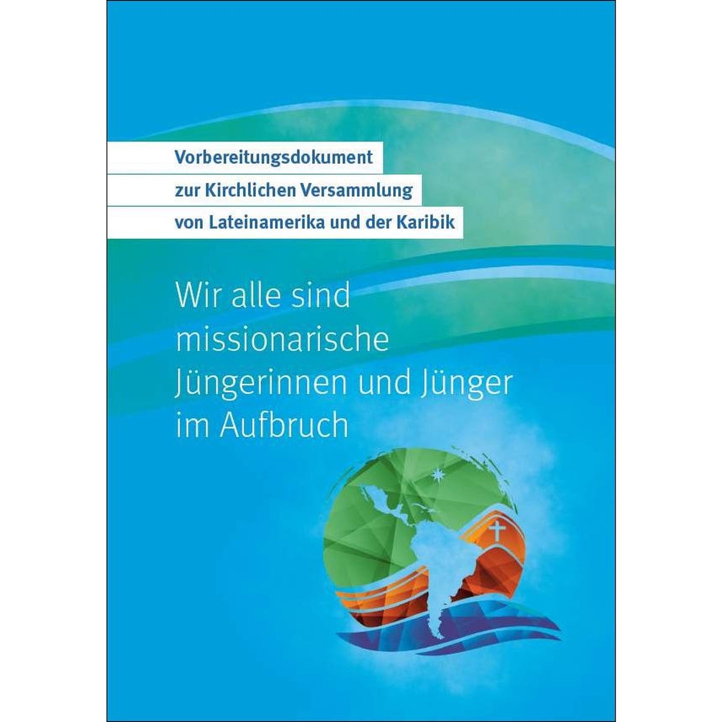 Vorbereitungsdokument Kirchl. Versammlung LA und Karibik
